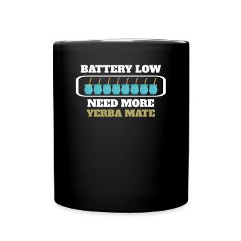 Funny Need More Yerba Mate Tea - Tasse einfarbig - Schwarz - Vorne