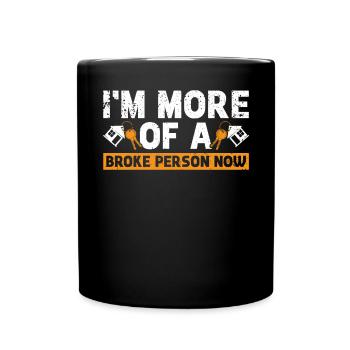 Ich bin Jetzt Noch Mehr Pleite Hausbesitzer - Tasse einfarbig - Schwarz - Vorne