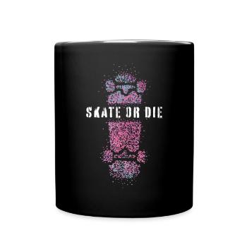 Skate or die Skateboarderin Skaterin Skateboard - Tasse einfarbig - Schwarz - Vorne