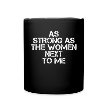 Aussi fort que les femmes à côté de moi, mari fier - Mug uni - noir - Devant
