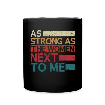 Aussi fort que les femmes à côté de moi, mari fier - Mug uni - noir - Devant