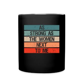 Aussi fort que les femmes à côté de moi, mari fier - Mug uni - noir - Devant