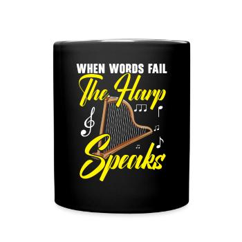 Wenn Worte versagen, spricht die Harfe Harfenistin Musiker - Tasse einfarbig - Schwarz - Vorne