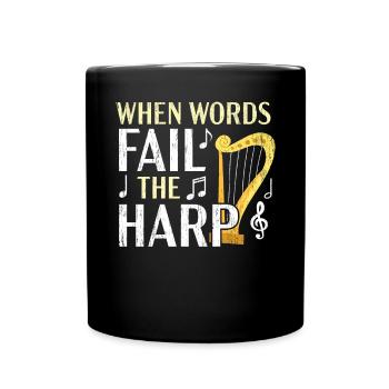 Wenn Worte versagen, spricht die Harfe Harfenistin Musiker - Tasse einfarbig - Schwarz - Vorne