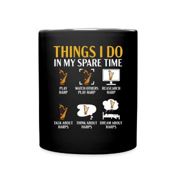 Dinge, die ich in meiner Freizeit Harp Player Harpist mache - Tasse einfarbig - Schwarz - Vorne
