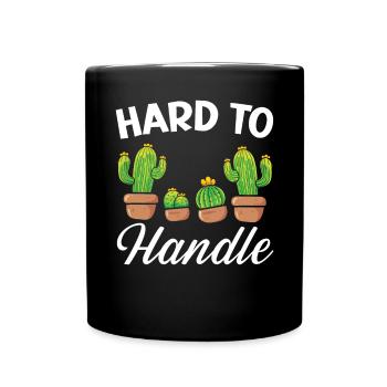 Hard To Handle Succulent Cactus Plant Gardener - Full Colour Mug - black - Front
