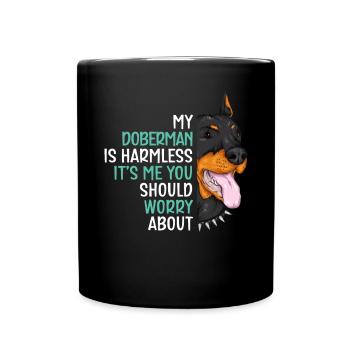 Mon Doberman est inoffensif C’est moi tu devrais t’inquiéter - Mug uni - noir - Devant