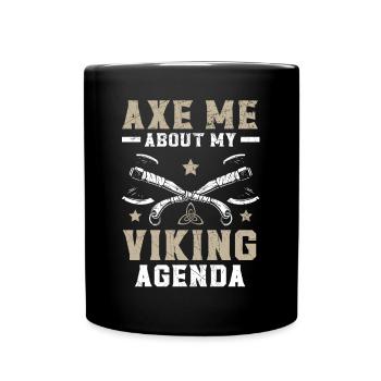 Axe Me About My Viking Agenda Svalhalla Norsemen - Full Colour Mug - black - Front