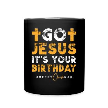Allez Jésus c’est votre anniversaire - Mug uni - noir - Devant