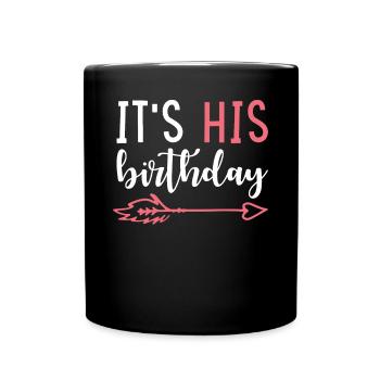 Birthday It's his birthday - Full Colour Mug - black - Front