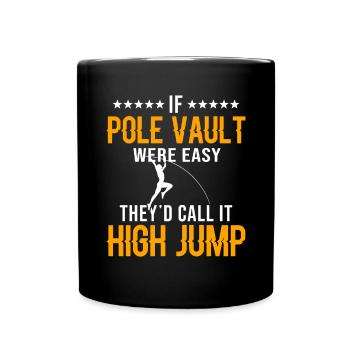If pole vault were easy, they would - Full Colour Mug - black - Front