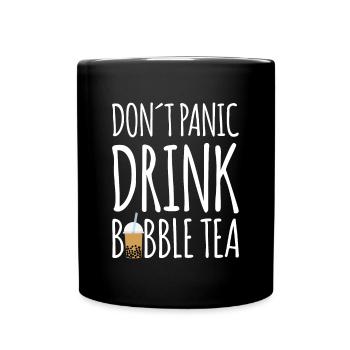 Dont Panik Drink Bubble Tea Shirt Geschenk Boba - Tasse einfarbig - Schwarz - Vorne