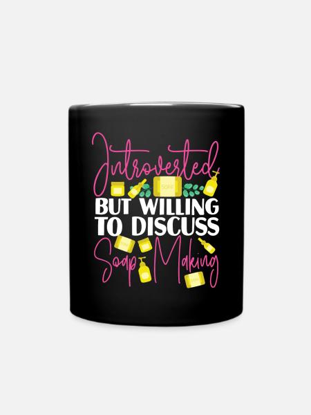 Soap Making Crafting Introverted - Tasse einfarbig - Schwarz