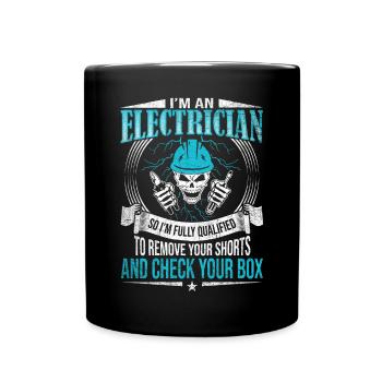 Fully Qualified To Remove Your Shorts Elektriker - Tasse einfarbig - Schwarz - Vorne
