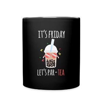 It´s Friday Let´s Part-TEA Shirt Bubble Boba Tee - Tasse einfarbig - Schwarz - Vorne