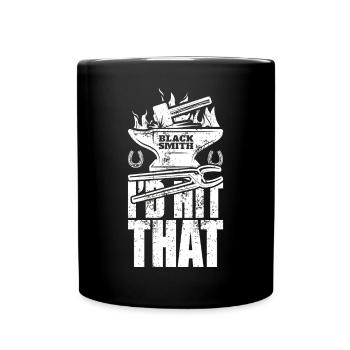 I'd Hit That Funny Blacksmith Metal Worker - Full Colour Mug - black - Front
