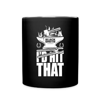 I'd Hit That Funny Blacksmith Metal Worker - Full Colour Mug - black - Front