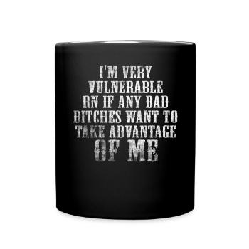 I'm Very Vulnerable RN - Full Colour Mug - black - Front