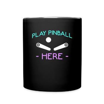 Play Pinball Here Shirt Flipperautomat - Tasse einfarbig - Schwarz - Vorne