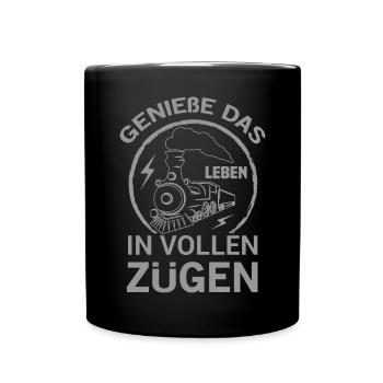 Genieße Das Leben In Vollen Zügen Zugführer - Tasse einfarbig - Schwarz - Vorne