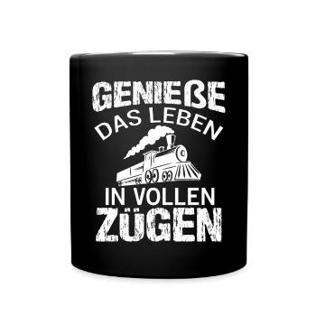 Genieße Das Leben In Vollen Zügen Lokführer - Tasse einfarbig - Schwarz - Vorne
