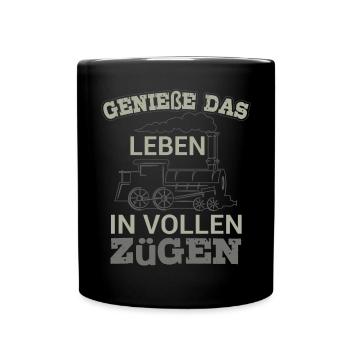 Genieße Das Leben In Vollen Zügen Zugführer - Tasse einfarbig - Schwarz - Vorne
