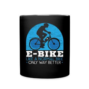 E-Bike Like A Normal Bike Only Way Better - Full Colour Mug - black - Front