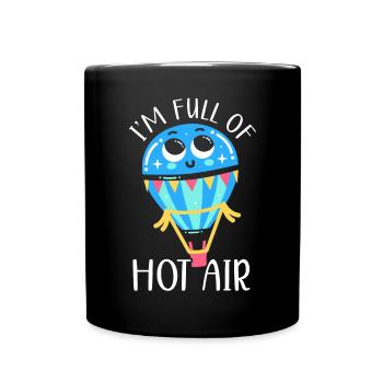 I'm Full Of Hot Air Balloon Balloonist Balloon - Full Colour Mug - black - Front