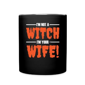 I'm not a witch, I'm your wife - Halloween - Full Colour Mug - black - Front