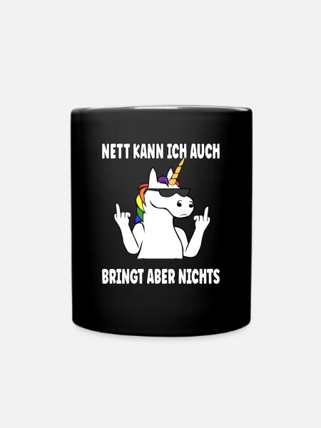 Nett Kann Ich Auch Bringt Aber Nix Lustig Einhorn - Tasse einfarbig - Schwarz
