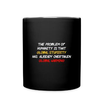 the problem on global warming - Tasse einfarbig - Schwarz - Vorne