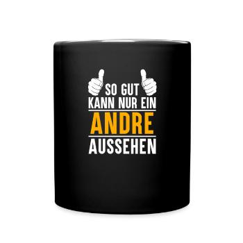 Andre Vorname Geschenk - Tasse einfarbig - Schwarz - Vorne