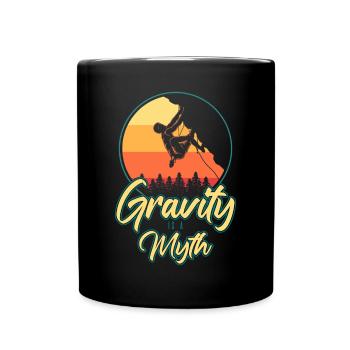 Gravity Is A Myth Rock Climbing Bouldering Climber - Full Colour Mug - black - Front