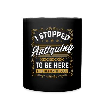 Antiquing Wax Treasure Hunting Antique - Full Colour Mug - black - Front