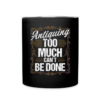 Antiquing Wax Treasure Hunting Store Collecting - Tasse einfarbig - Schwarz - Vorne