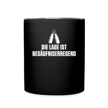 Die Lage ist Besäufniserregend lustiger Spruch un - Tasse einfarbig - Schwarz - Vorne