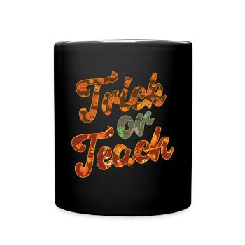 Trick Or Teach Halloween Lehrer - Tasse einfarbig - Schwarz - Vorne