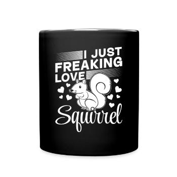 Squirrel Lover Sweet Squirrel I Just - Full Colour Mug - black - Front