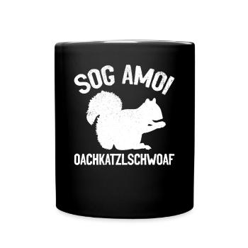 Dialekt Spruch - Sog Amoi Oachkatzlschwoaf - Tasse einfarbig - Schwarz - Vorne