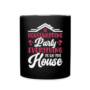 Women's Housewarming Party Everything Goes On's House - Full Colour Mug - black - Front