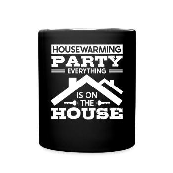 Einweihungsparty Alles Geht Auf's Haus - Tasse einfarbig - Schwarz - Vorne