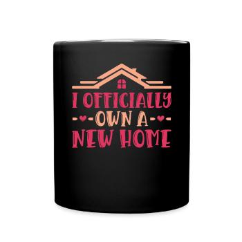 I Officially Own A New Home Owner - Full Colour Mug - black - Front