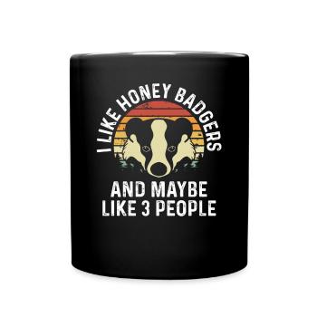 I like honey badgers - Full Colour Mug - black - Front