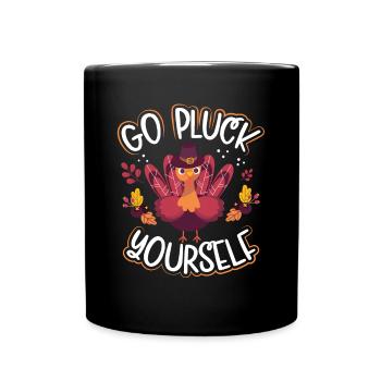 Go And Pluck Yourself - Full Colour Mug - black - Front