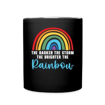 The Darker The Storm The Brighter The Rainbow - Full Colour Mug - black - Front