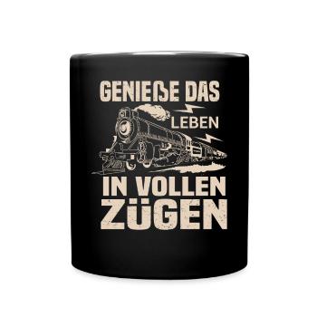 Genieße Das Leben In Vollen Zügen Zugführer - Tasse einfarbig - Schwarz - Vorne