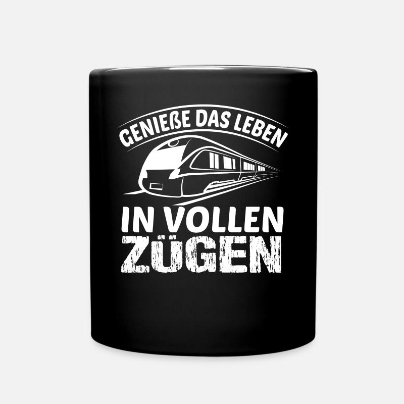 Genieße Das Leben In Vollen Zügen Zugführer - Tasse einfarbig - Schwarz
