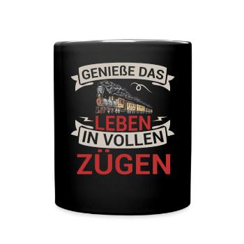 Genieße Das Leben In Vollen Zügen Zugführer - Tasse einfarbig - Schwarz - Vorne