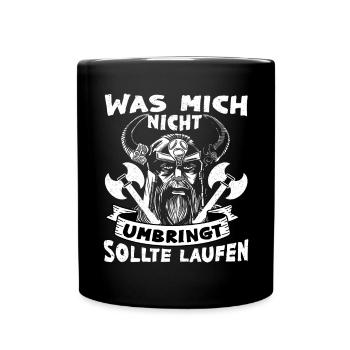 Was Mich Nicht Umbringt Nordischer Wikinger - Tasse einfarbig - Schwarz - Vorne