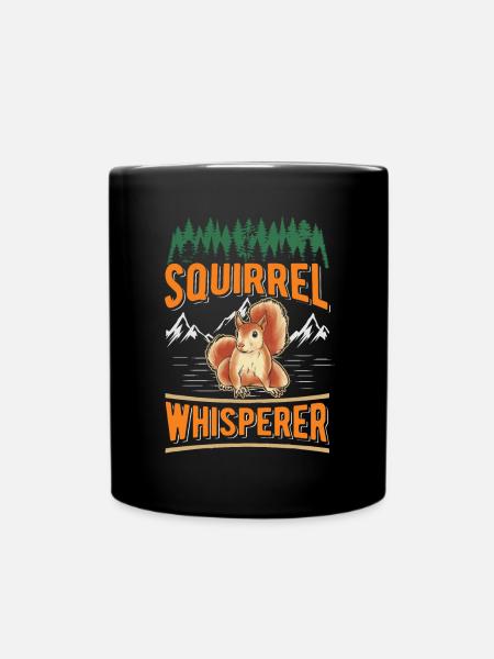 Eichhörnchen Flüsterer Squirrel Whisperer - Tasse einfarbig - Schwarz